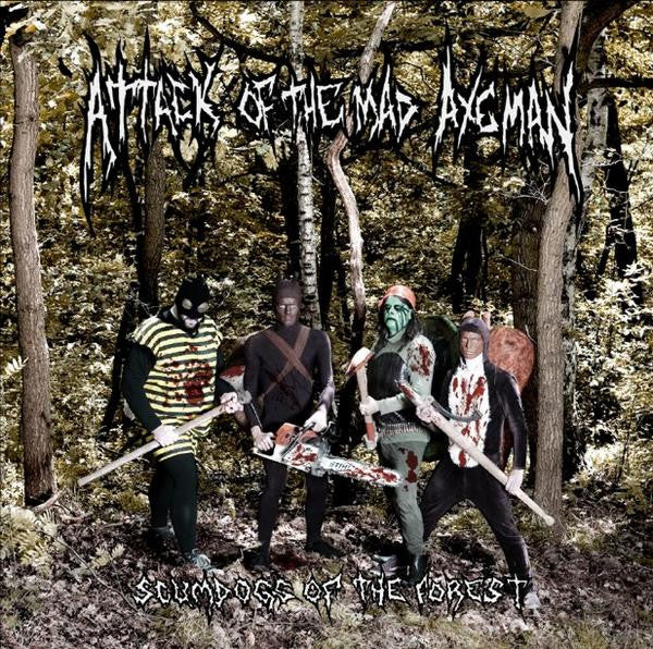 Attack Of The Mad Axeman : Scumdogs Of The Forest (12", Album)